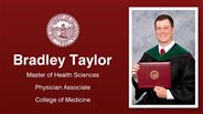 Bradley Taylor - Master of Health Sciences - Physician Associate - College of Medicine