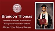 Brandon Thomas - Bachelor of Business Administration - Management Information Systems - Michael F. Price College of Business