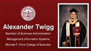 Alexander Twigg - Alexander Twigg - Bachelor of Business Administration - Management Information Systems - Michael F. Price College of Business