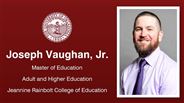 Joseph Vaughan, Jr. - Master of Education - Adult and Higher Education - Jeannine Rainbolt College of Education