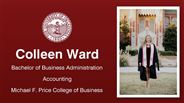 Colleen Ward - Colleen Ward - Bachelor of Business Administration - Accounting - Michael F. Price College of Business