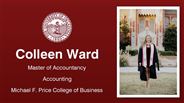 Colleen Ward - Colleen Ward - Master of Accountancy - Accounting - Michael F. Price College of Business