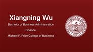 Xiangning Wu - Bachelor of Business Administration - Finance - Michael F. Price College of Business