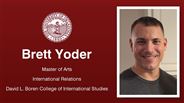 Brett Yoder - Master of Arts - International Relations - David L. Boren College of International Studies