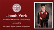 Jacob York - Bachelor of Business Administration - Accounting - Michael F. Price College of Business