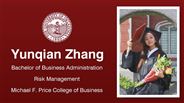 Yunqian Zhang - Bachelor of Business Administration - Risk Management - Michael F. Price College of Business