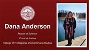 Dana Anderson - Master of Science - Criminal Justice - College of Professional and Continuing Studies