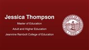 Jessica Thompson - Jessica Thompson - Master of Education - Adult and Higher Education - Jeannine Rainbolt College of Education