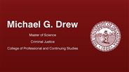 Michael G. Drew - Master of Science - Criminal Justice - College of Professional and Continuing Studies