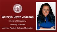 Cathryn Dawn Jackson - Doctor of Philosophy - Learning Sciences - Jeannine Rainbolt College of Education