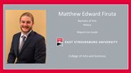 Matthew Edward Firuta - Bachelor of Arts - History - Magna Cum Laude