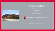 Trisha Tessitore - Bachelor of Science - Psychology - Summa Cum Laude