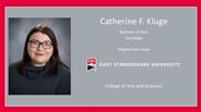 Catherine F. Kluge - Bachelor of Arts - Sociology - Magna Cum Laude