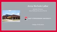 Anna Nichole LaBar - Bachelor of Science - Early Childhood Education (PreK-4)