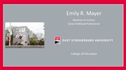 Emily R. Mayer - Bachelor of Science - Early Childhood Education (PreK-4)