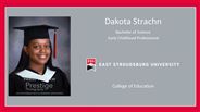 Dakota Strachn - Bachelor of Science - Early Childhood Education (PreK-4)