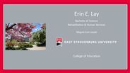 Erin E. Lay - Bachelor of Science - Rehabilitative & Human Services - Magna Cum Laude