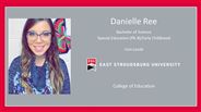 Danielle Ree - Bachelor of Science - Special Education (PK-8)/Early Childhood - Cum Laude