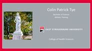 Colin Patrick Tye - Bachelor of Science - Athletic Training