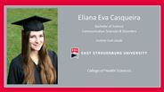 Eliana Eva Casqueira - Bachelor of Science - Communication Sciences & Disorders - Summa Cum Laude