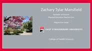 Zachary Tylar Mansfield - Bachelor of Science - Physical Education Teacher Cert - Magna Cum Laude