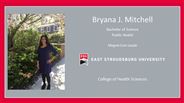 Bryana J. Mitchell - Bachelor of Science - Public Health - Magna Cum Laude