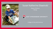 Susan Katherine Slawinski - Master of Science - Biology