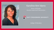 Karoline Ann Vavra - Doctor of Education - Education Leadership & Administration