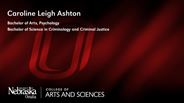 Caroline Ashton - Caroline Leigh Ashton - Bachelor of Arts - Psychology - Bachelor of Science in Criminology and Criminal Justice