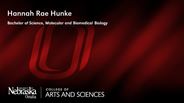 Hannah Hunke - Hannah Rae Hunke - Bachelor of Science - Molecular and Biomedical Biology