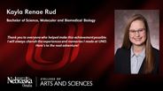 Kayla Rud - Kayla Renae Rud - Bachelor of Science - Molecular and Biomedical Biology