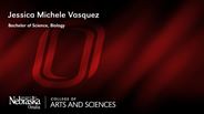 Jessica Vasquez - Jessica Michele Vasquez - Bachelor of Science - Biology