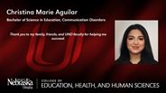 Christina Aguilar - Christina Marie Aguilar - Bachelor of Science in Education - Communication Disorders 