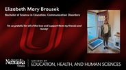 Elizabeth Brousek - Elizabeth Mary Brousek - Bachelor of Science in Education - Communication Disorders 
