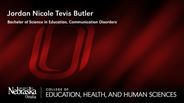 Jordan Butler - Jordan Nicole Tevis Butler - Bachelor of Science in Education - Communication Disorders 