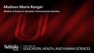 Madisen Kanger - Madisen Marie Kanger - Bachelor of Science in Education - Communication Disorders 