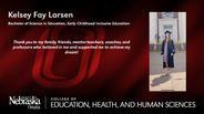 Kelsey Larsen - Kelsey Fay Larsen - Bachelor of Science in Education - Early Childhood Inclusive Education 