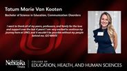 Tatum Van Kooten - Tatum Marie Van Kooten - Bachelor of Science in Education - Communication Disorders 