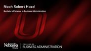 Noah Hazel - Noah Robert Hazel - Bachelor of Science in Business Administration
