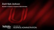 Zach Jackson - Zach Kyle Jackson - Bachelor of Science in Business Administration