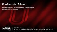 Caroline Ashton - Caroline Leigh Ashton - Bachelor of Science in Criminology and Criminal Justice - Bachelor of Arts
