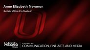 Anne Newman - Anne Elizabeth Newman - Bachelor of Fine Arts - Studio Art