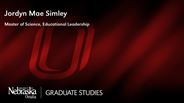 Jordyn Simley - Jordyn Mae Simley - Master of Science - Educational Leadership 