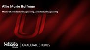 Allie Huffman - Allie Marie Huffman - Master of Architectural Engineering - Architectural Engineering