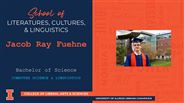 Jacob Ray Fuehne - BS - Computer Science & Linguistics