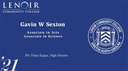 Gavin Sexton - W - Phi Theta Kappa, High Honors - Associate in Science